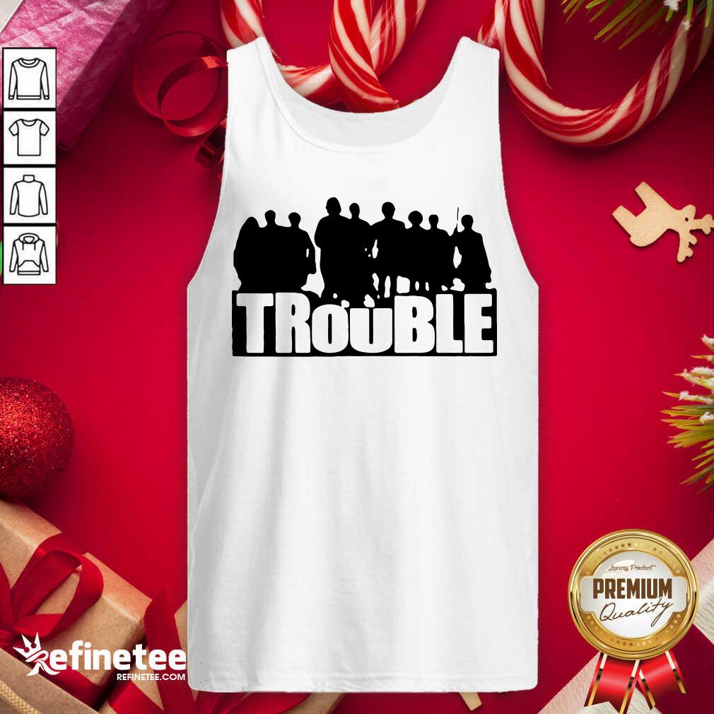Excellent The Chosen Merch Trouble Tank Top - Design By Refinetee.com The Chosen Merch Trouble Tank Top - Design By Refinetee.com