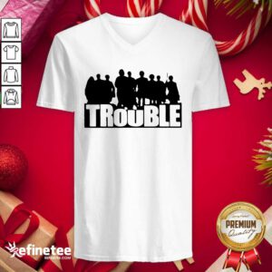 Excellent The Chosen Merch Trouble V-neck - Design By Refinetee.com