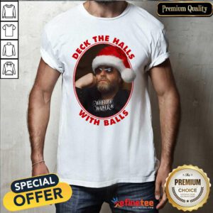 Excellent Wheeler Walker Jr Deck The Halls With Balls Christmas Shirt - Design By Refinetee.com