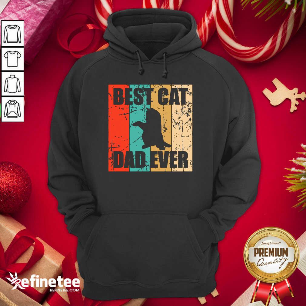 Fantastic Best Cat Dad Ever Vintage Hoodie - Design By Refinetee.com Best Cat Dad Ever Vintage Hoodie - Design By Refinetee.com