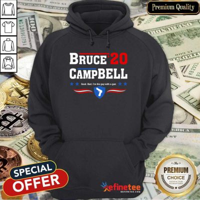 Fantastic Bruce 2020 Camp Bell Good Bad I’m The Guy With A Gun Hoodie - Design By Refinetee.com