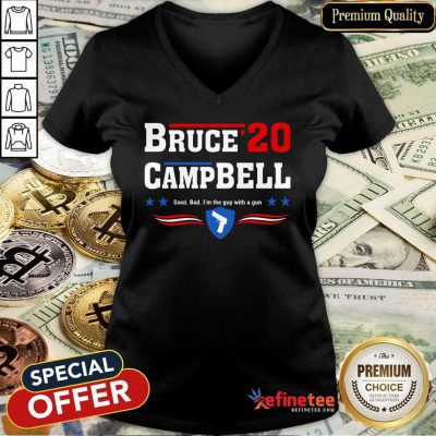 Fantastic Bruce 2020 Camp Bell Good Bad I’m The Guy With A Gun V-neck - Design By Refinetee.com
