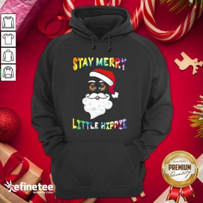 Fantastic Santa Claus Stay Merry Little Hippie Hoodie - Design By Refinetee.com Santa Claus Stay Merry Little Hippie Hoodie - Design By Refinetee.com