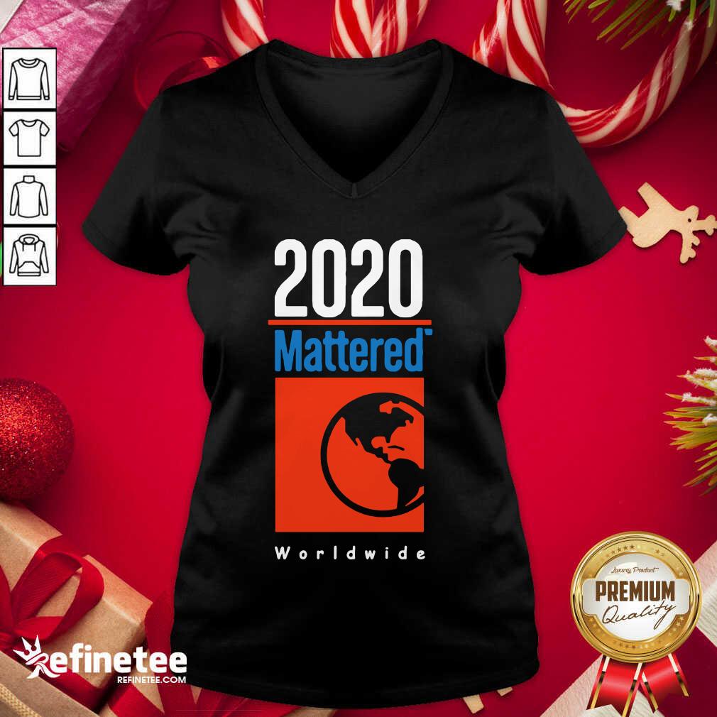 Funny 2020 Mattered Worldwide V-neck - Design By Refinetee.com 2020 Mattered Worldwide V-neck - Design By Refinetee.com