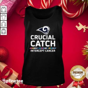 Funny Los Angeles Rams Crucial Catch Intercept Cancer Tank Top - Design By Refinetee.com