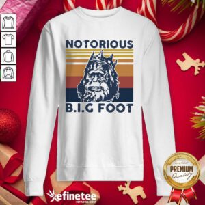 Funny Notorious Bigfoot King Vintage Sweatshirt - Design By Refinetee.com
