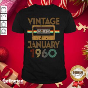 Good Born January 1960 61st Birthday Quarantine Gift Made In 1960 Shirt - Design By Refinetee.com