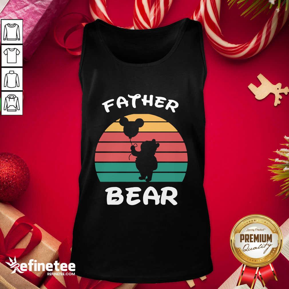 Good Father Bear Disney Vintage Retro Tank Top - Design By Refinetee.com Father Bear Disney Vintage Retro Tank Top - Design By Refinetee.com