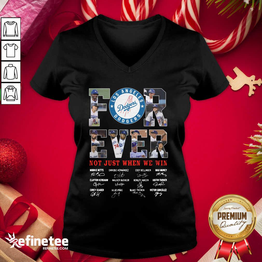 Good Forever Not Just When We Win Los Angeles Dodgers Team Signatures V-neck - Design By Refinetee.com Forever Not Just When We Win Los Angeles Dodgers Team Signatures V-neck - Design By Refinetee.com