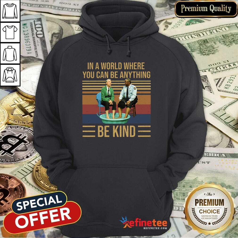 Good Mr Rogers Gay Police In A World Where You Can Be Anything Be Kind Vintage Hoodie - Design By Refinetee.com