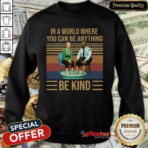 Good Mr Rogers Gay Police In A World Where You Can Be Anything Be Kind Vintage Sweatshirt - Design By Refinetee.com