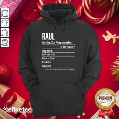 Great Raul Nutritional Facts Serving Size Calories Hoodie - Design By Refinetee.com