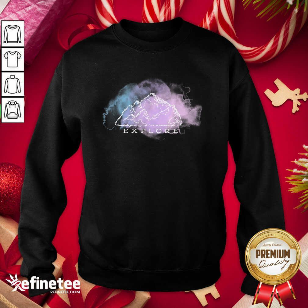 Explore Mountain Outdoor Nature Campings Sweatshirt - Design By Refinetee.com Explore Mountain Outdoor Nature Campings Sweatshirt - Design By Refinetee.com