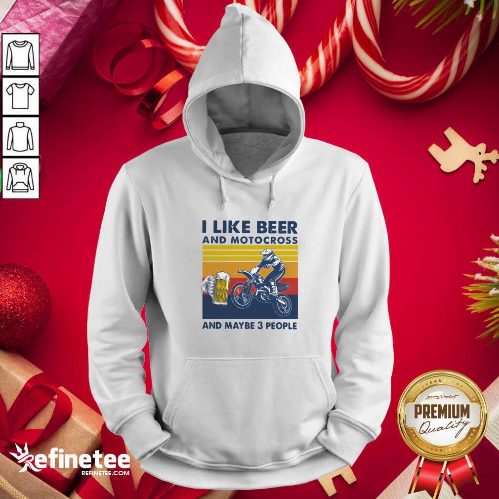 Happy I Like Beer And Motocross And Maybe 3 People Vintage Hoodie - Design By Refinetee.com I Like Beer And Motocross And Maybe 3 People Vintage Hoodie - Design By Refinetee.com