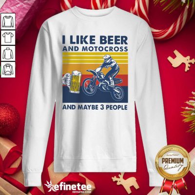 Happy I Like Beer And Motocross And Maybe 3 People Vintage Sweatshirt - Design By Refinetee.com