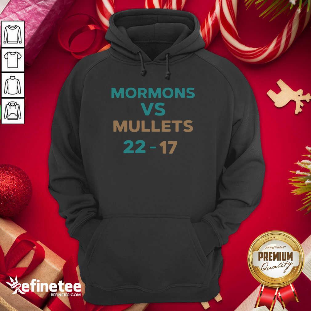 Happy Mormons Vs Mullets 22-17 Hoodie - Design By Refinetee.com Mormons Vs Mullets 22-17 Hoodie - Design By Refinetee.com