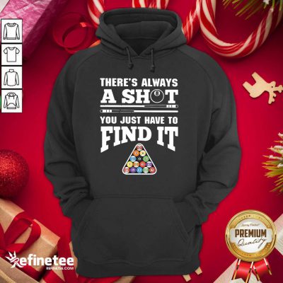 Happy There’s Always A Shit Billiard You Just Have To Find It Science Chemistry Hoodie - Design By Refinetee.com