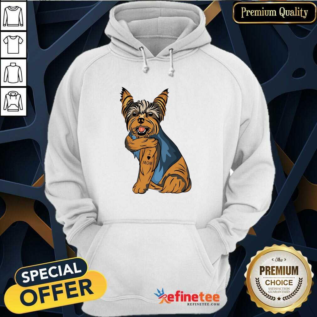 Happy Yorkshire Terrier Dog I Love Mom Hoodie - Design By Refinetee.com Yorkshire Terrier Dog I Love Mom Hoodie - Design By Refinetee.com