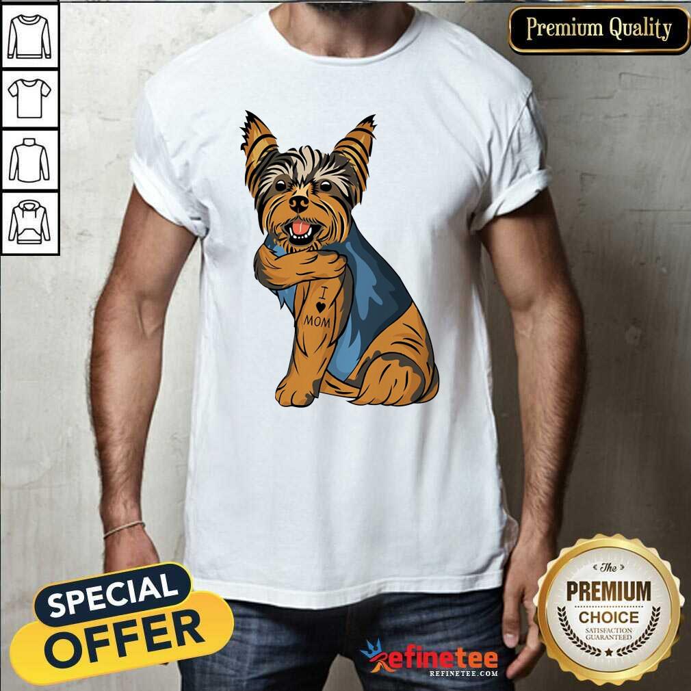 Happy Yorkshire Terrier Dog I Love Mom Shirt - Design By Refinetee.com