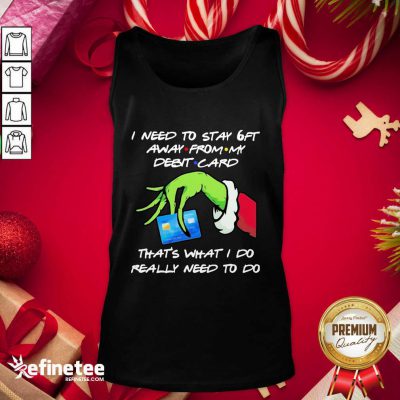 Hot Grinch Hand Holding I Need To Stay 6ft Away From Tank Top - Design By Refinetee.com
