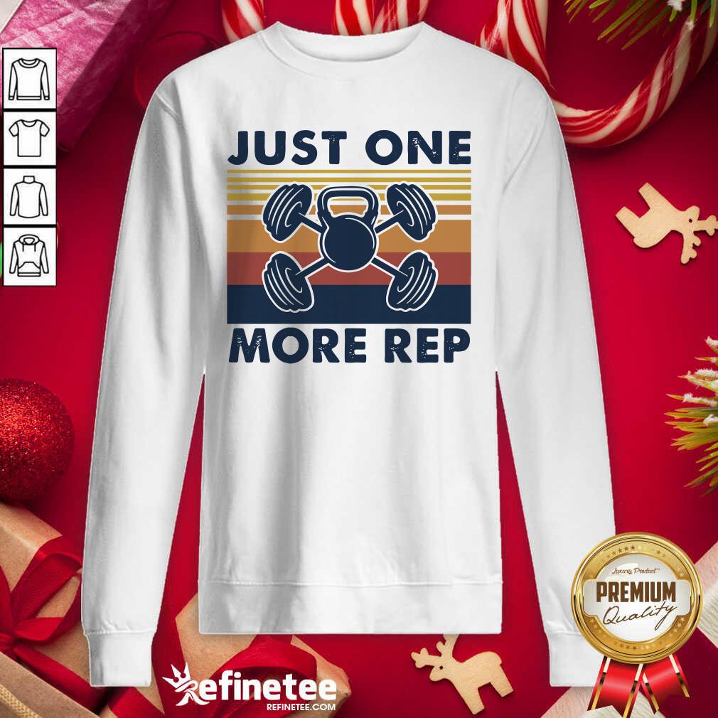 Hot Just One More Rep Vintage Retro Sweatshirt - Design By Refinetee.com Just One More Rep Vintage Retro Sweatshirt - Design By Refinetee.com