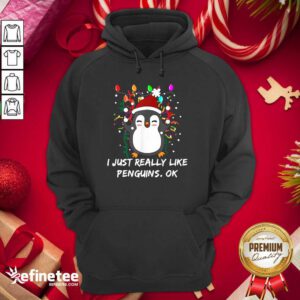 Hot Merry Christmas Penguin I Just Really Like Penguins Ok Hoodie - Design By Refinetee.com