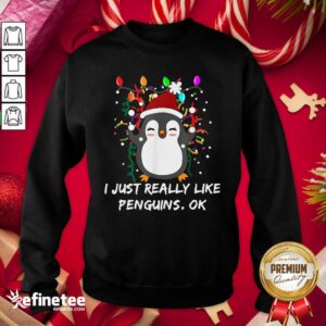 Hot Merry Christmas Penguin I Just Really Like Penguins Ok Sweatshirt - Design By Refinetee.com