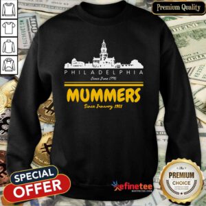 Hot Philadelphia Since June 1776 Mummers Since January 1901 Sweatshirt - Design By Refinetee.com