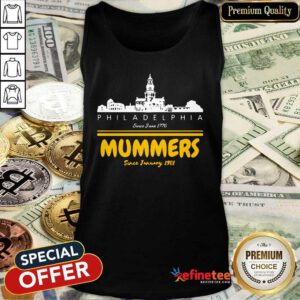 Hot Philadelphia Since June 1776 Mummers Since January 1901 Tank Top - Design By Refinetee.com