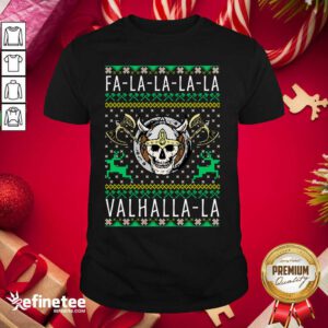 Hot Viking Fa La La La La Valhalla Crewneck Shirt - Design By Refinetee.com