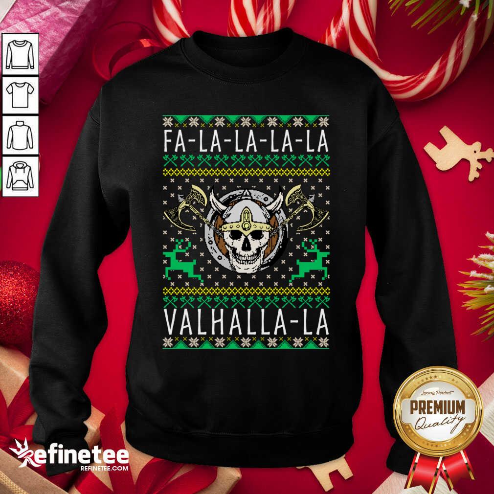 Hot Viking Fa La La La La Valhalla Crewneck Sweatshirt - Design By Refinetee.com Viking Fa La La La La Valhalla Crewneck Sweatshirt - Design By Refinetee.com