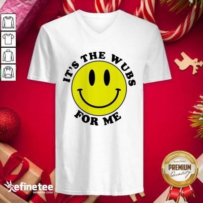 Lovely It's The Wubs For Me V-neck - Design By Refinetee.com