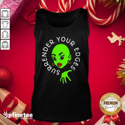 Lovely Surrender Your Edges Tank Top - Design By Refinetee.com
