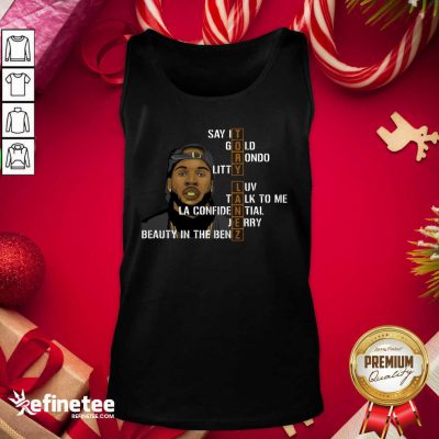 Lovely Tory Lanez Say It Gold Rondo Litty Luv Talk To Me Tank Top - Design By Refinetee.com