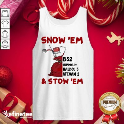 Nice Snow Em And Srow Em Christmas Tank Top - Design By Refinetee.com Snow Em And Srow Em Christmas Tank Top - Design By Refinetee.com