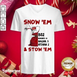 Nice Snow Em And Srow Em Christmas V-neck - Design By Refinetee.com