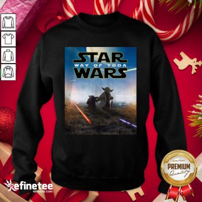 Nice Star Wars Way Of Baby Yoda Poster Sweatshirt - Design By Refinetee.com