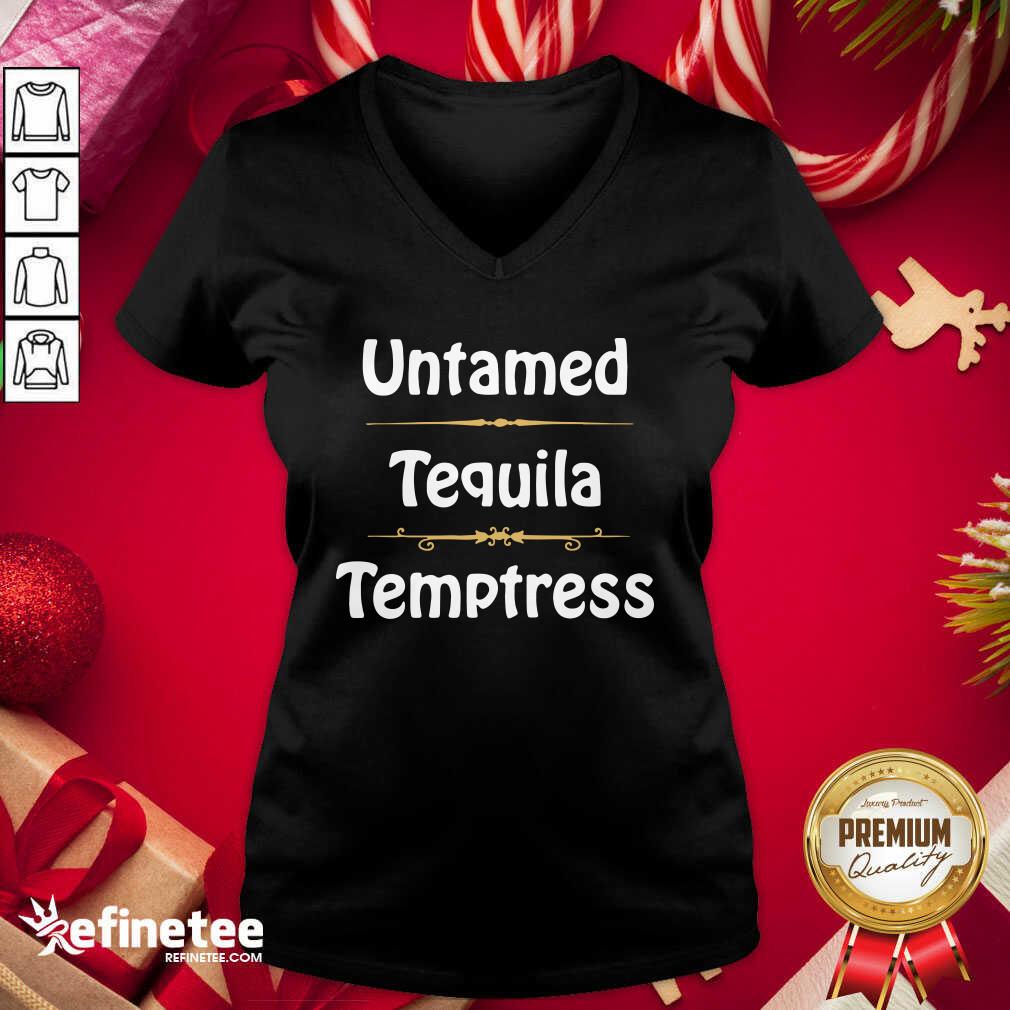 Nice Untamed Tequila Temptress V-neck - Design By Refinetee.com Untamed Tequila Temptress V-neck - Design By Refinetee.com