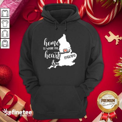 England Home is Where the Heart Is Hoodie - Design By Refinetee.com
