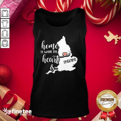 England Home is Where the Heart Is Tank Top - Design By Refinetee.com