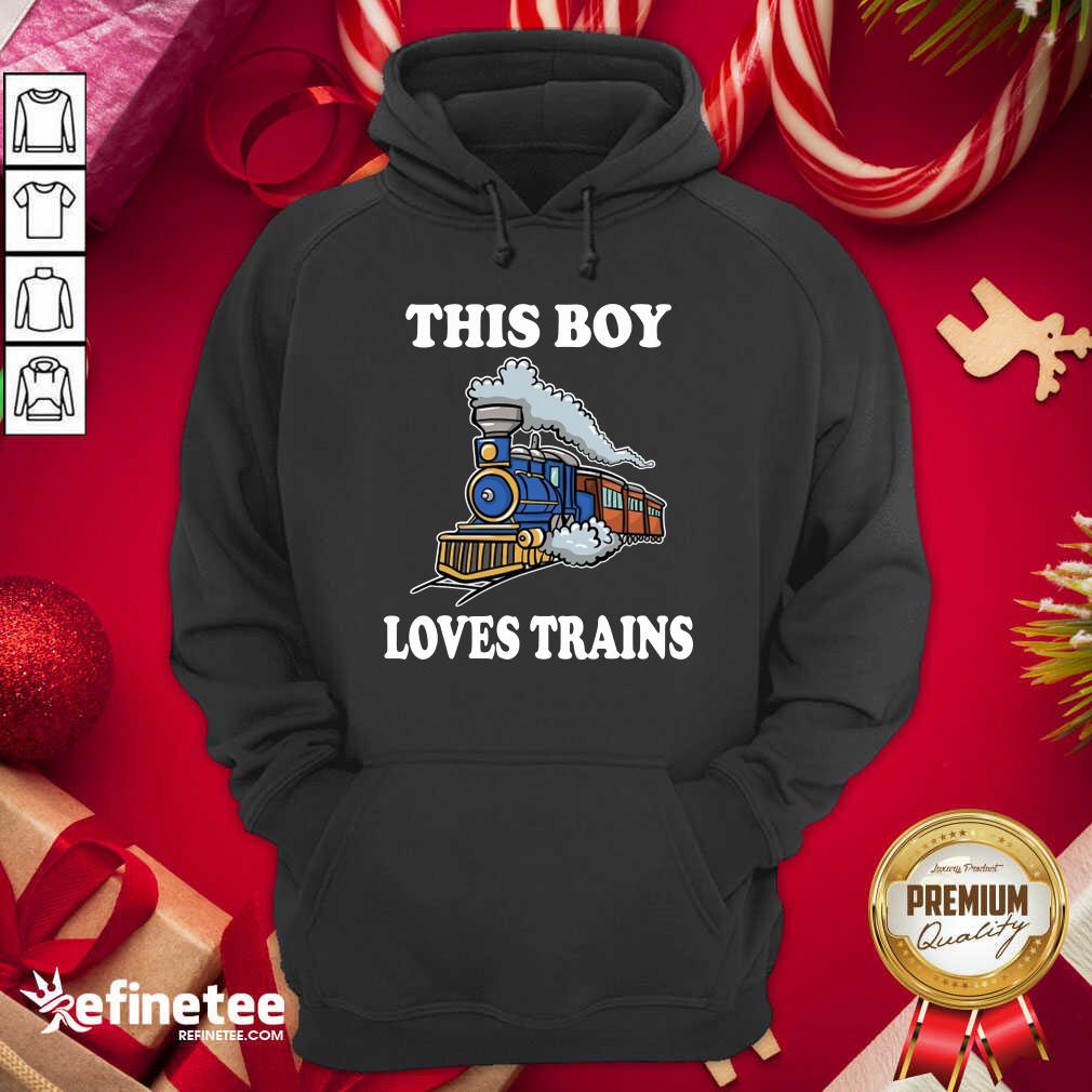 Official This Boy Loves Trains Hoodie - Design By Refinetee.com This Boy Loves Trains Hoodie - Design By Refinetee.com
