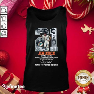 Perfect 21 Jim Kiick 1946 2020 Miami Dolphins Thank You For The Memories Signature Tank Top - Design By Refinetee.com