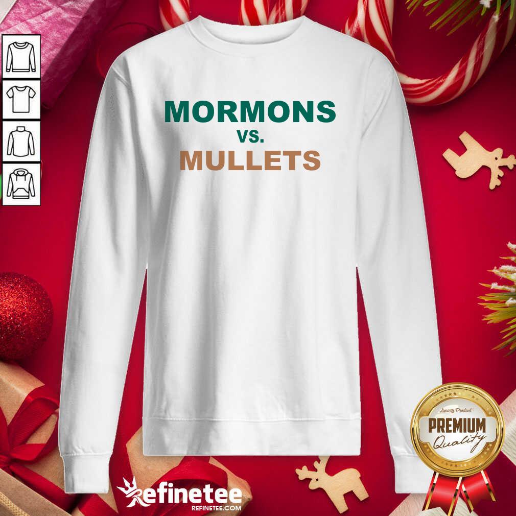 Perfect Mormons Vs Mullets Sweatshirt - Design By Refinetee.com Mormons Vs Mullets Sweatshirt - Design By Refinetee.com