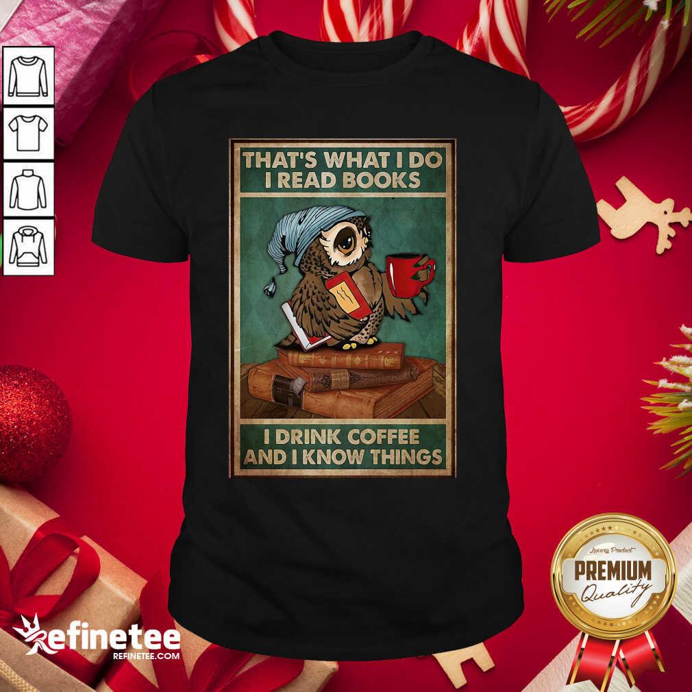 Perfect Owl Read Books Drink Coffee Shirt - Design By Refinetee.com