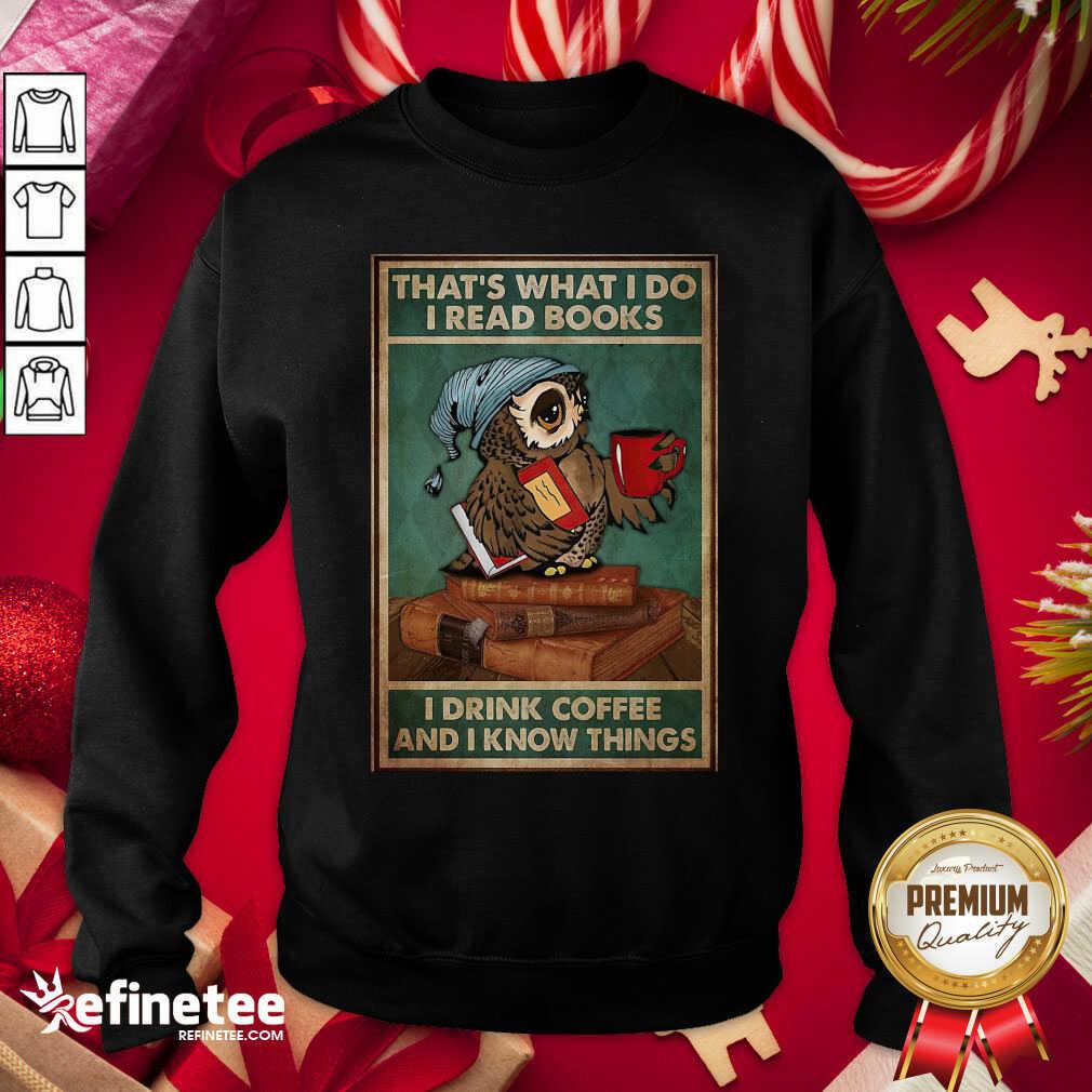 Perfect Owl Read Books Drink Coffee Sweatshirt - Design By Refinetee.com Owl Read Books Drink Coffee Sweatshirt - Design By Refinetee.com