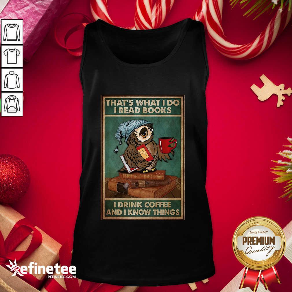 Perfect Owl Read Books Drink Coffee Tank Top - Design By Refinetee.com Owl Read Books Drink Coffee Tank Top - Design By Refinetee.com