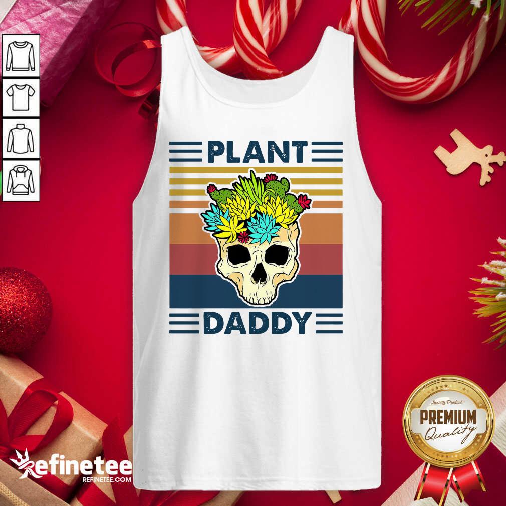 Perfect Skull Plant Daddy Vintage Retro Tank Top - Design By Refinetee.com Skull Plant Daddy Vintage Retro Tank Top - Design By Refinetee.com