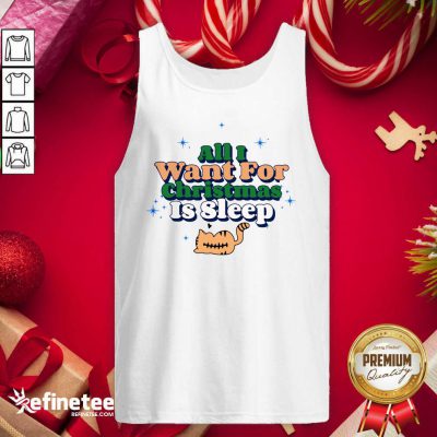 Premium All I Want For Christmas Is Sleep Tank Top - Design By Refinetee.com