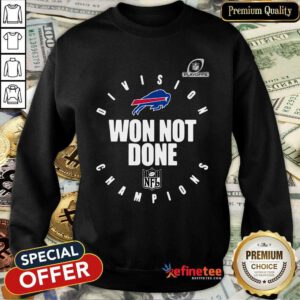 Pretty Buffalo Bills Champions 2020 Won Not Done Sweatshirt - Design By Refinetee.com