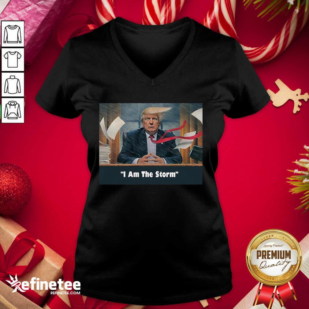 Pretty I Am The Trump Storm V-neck - Design By Refinetee.com I Am The Trump Storm V-neck - Design By Refinetee.com